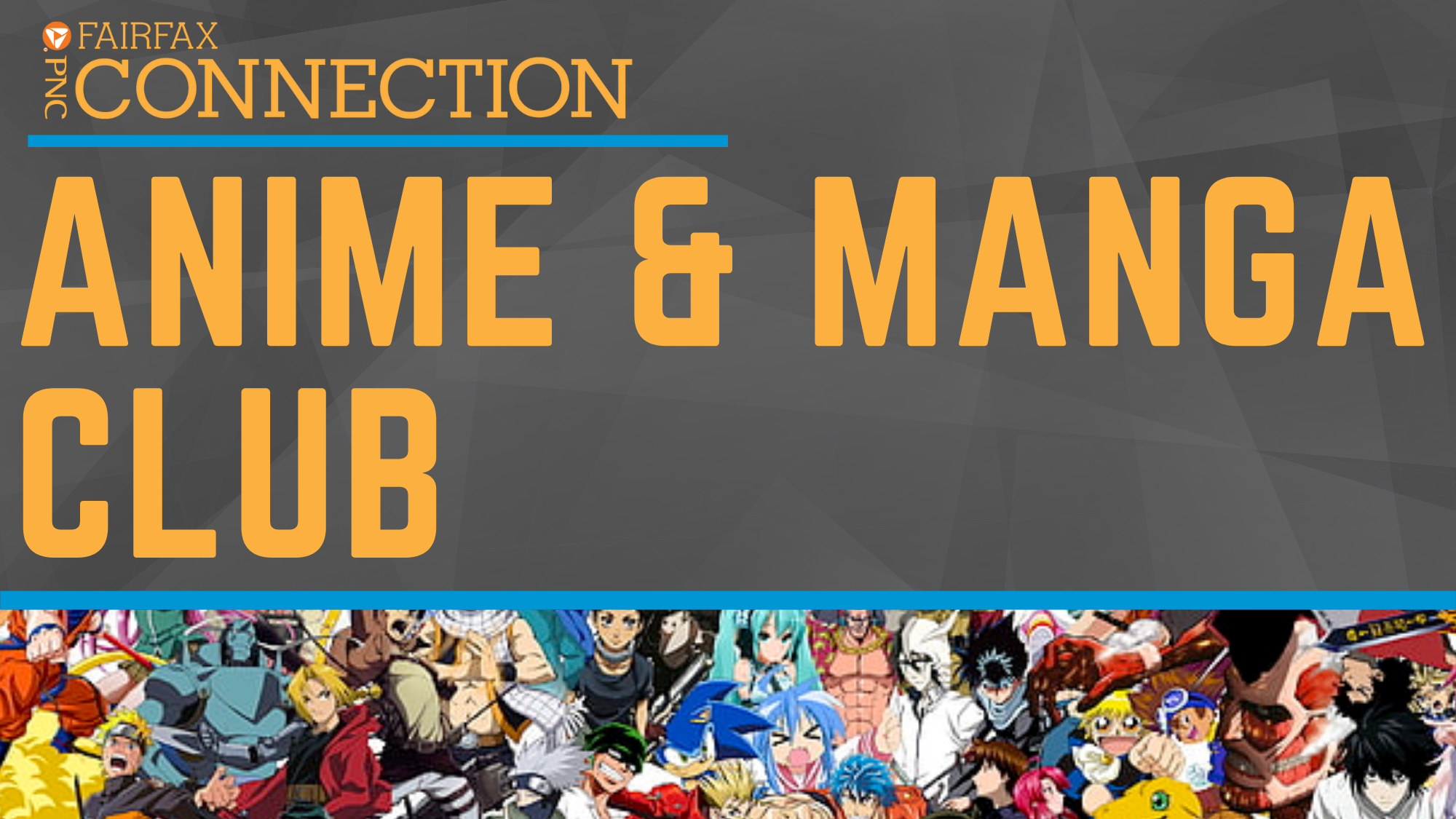 Anime & Manga Club (LIVE) - PNC Fairfax Connection