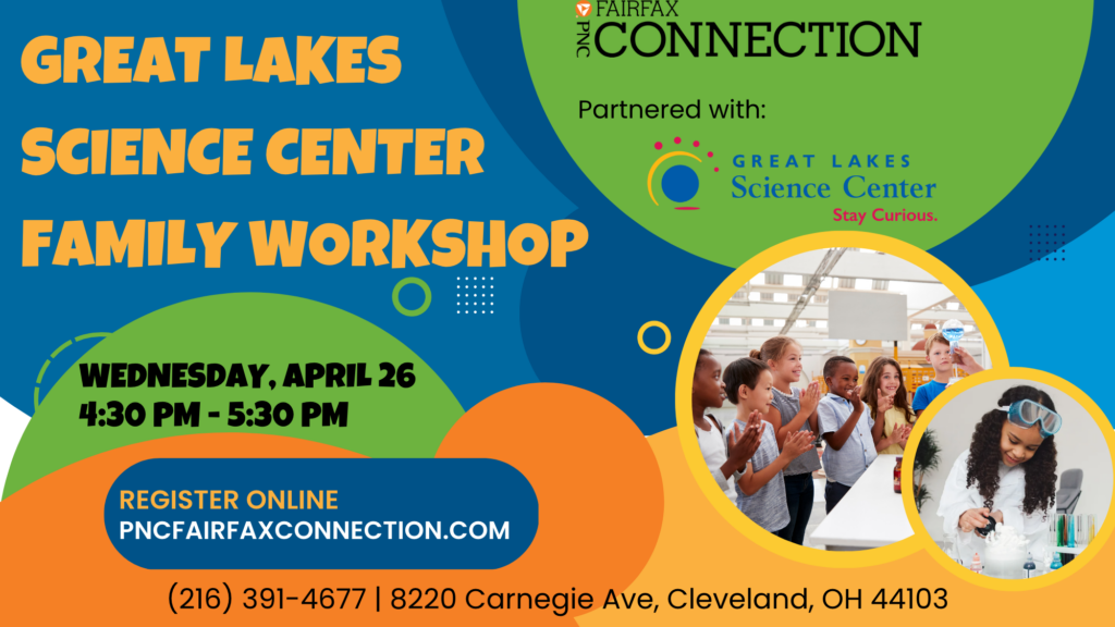 Great Lakes Science Center Family (LIVE) PNC Fairfax Connection